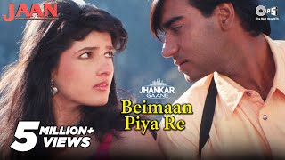 90s Jhankar Geet  Beimaan Piya Re  Udit Narayan  Alka Yagnik  Jaan  Ajay Devgn  Twinkle Khanna [upl. by Suzette]