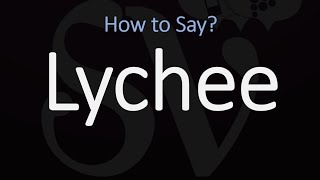 How to Pronounce Lychee CORRECTLY [upl. by Ylra322]