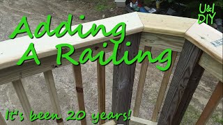 Adding a railing to a deck  DIY Tutorial [upl. by Odrude]