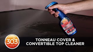 303 Tonneau Cover amp Convertible Top Cleaner Explained [upl. by Euqinom767]