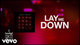 Chris Tomlin  Lay Me Down Lyric Video [upl. by Teiv333]