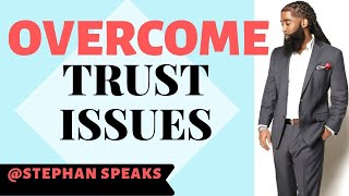 3 Ways To Overcome Trust Issues ❤️ [upl. by Rondi]