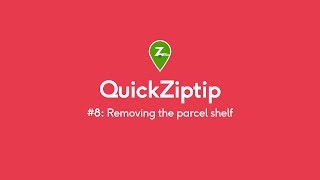 QuickZiptip 8  Removing the parcel shelf [upl. by Neiv871]