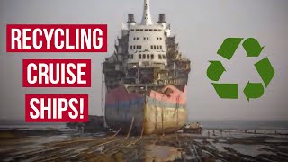 RECYCLING CRUISE SHIPS How amp Why Ships Are Scrapped [upl. by Anikas]