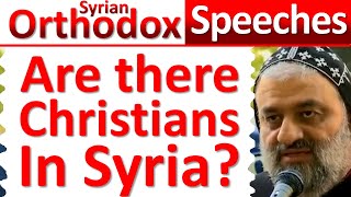 Are there Christians in Syria  Syrian Orthodox Speech OrthodoxySyriac Aramaic church of Jesus [upl. by Jacoba308]