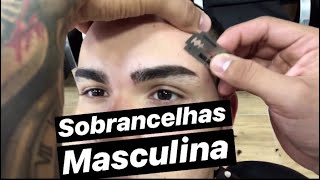 TUTORIAL Sobrancelhas Masculina Passo a Passo [upl. by Ardnusal]