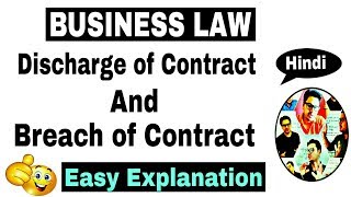 Video 59  Discharge of a Contract and Breach of a Contract  Indian Contract Act 1872 in Hindi [upl. by Ahab496]