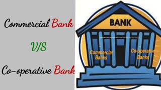 Difference between Commercial Bank and Cooperative Bank [upl. by Zenia]