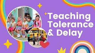 How to Teach Tolerance and Delay [upl. by Yolanthe915]