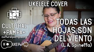 Todas Las Hojas Son Del Viento L A Spinetta UKELELE COVER [upl. by Bissell]