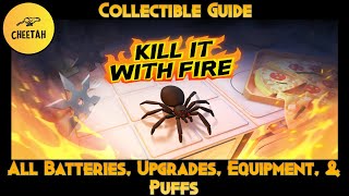 Kill It With Fire  Collectible Locations  All Batteries Upgrades Equipment amp Puffs [upl. by Ozen344]