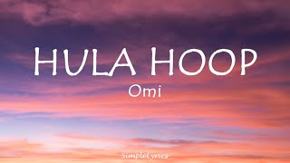 Hula Hoop  Omi Lyrics [upl. by Nobe]