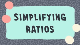 How To Simplify Ratios [upl. by Liane]