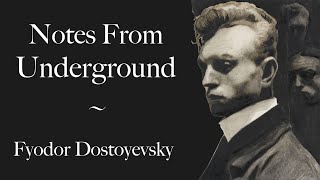 Notes From Underground  Dostoyevsky [upl. by Jordans595]