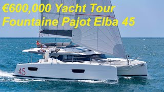 €600000 Yacht Tour  Fountaine Pajot Elba 45 [upl. by Lezned]