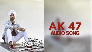 AK 47  Diljit Dosanjh  Hero Naam Yaad Rakhi  Audio Song  Speed Records [upl. by Anifares]