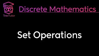 SET OPERATIONS  DISCRETE MATHEMATICS [upl. by Kline]