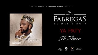 Fabregas Le Metis Noir  Ya Paty [upl. by Aehc]