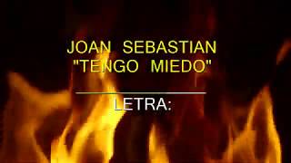 KARAOKE TENGO MIEDO con poema  Joan Sebastian [upl. by Annawad804]