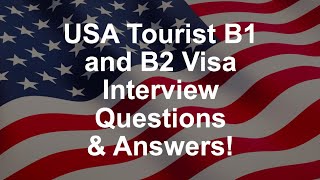 USA Tourist B1 and B2 Visa Interview Questions amp Answers [upl. by Nanaek]