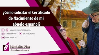 ¿Cómo solicitar el 🕛CERTIFICADO DE NACIMIENTO de mi abuelo español📃 [upl. by Anuska]