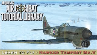 Learn to fly the Hawker Tempest MkV [upl. by Darrin]