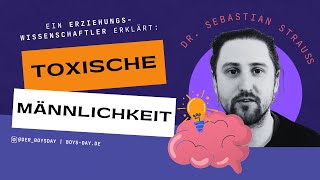 Toxische Männlichkeit  Ein Erziehungswissenschaftler erklärt [upl. by Tiffie]