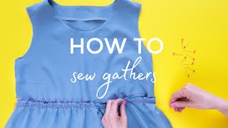 How To Sew Gathers [upl. by Ettenaej]