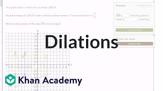 Thinking about dilations  Transformations  Geometry  Khan Academy [upl. by Adiol161]