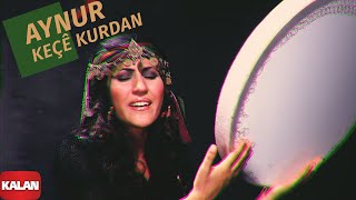 Aynur  Keçê Kurdan I Keçe Kurdan © 2004 Kalan Müzik [upl. by Ztnarf]