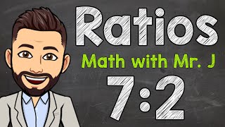 Ratios  All About Ratios [upl. by Ateekahs]