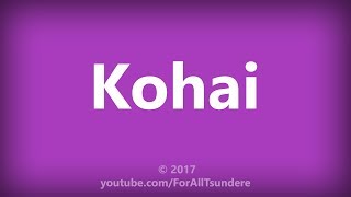 How To Say Kohai [upl. by Winifred]