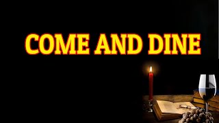 Come and Dine  Piano  Lyrics  Hymnals  Accompaniment [upl. by Arinayed]