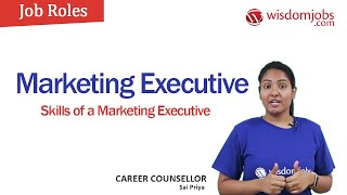 Marketing Executive  Job Role for Marketing Executive  Skills of a marketing Executive Wisdomjobs [upl. by Bridwell]