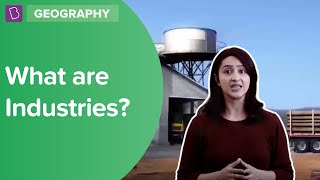 What Are Industries  Class 8  Geography  Learn With BYJUS [upl. by Aliahkim]