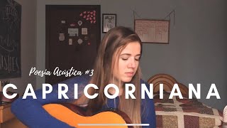 quotCapricornianaquot Poesia Acústica 3  Cover Elana Dara [upl. by Nnahoj]