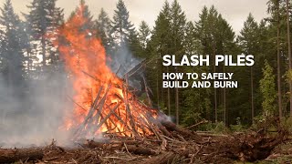 SLASH PILES  How to safely build and burn [upl. by Crowe]