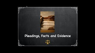 Pleadings Facts and Evidence Part 1 the basics [upl. by Arella69]