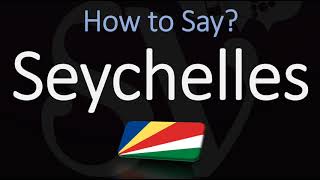 How to Pronounce Seychelles CORRECTLY [upl. by Paige]