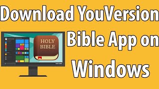 Download YouVersion Bible App on Windows [upl. by Aleak]