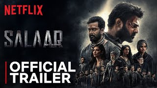 Salaar  Official Trailer  Prabhas  Prithviraj  Shruti Haasan  20th Jan  Netflix India [upl. by Newol421]