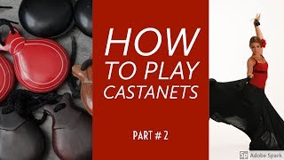 How to Play Castanets Part Two [upl. by Ahsyek]