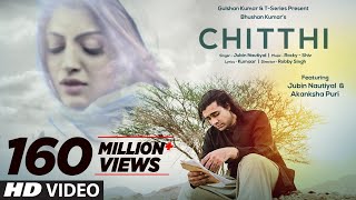 Chitthi Video Song  Feat Jubin Nautiyal amp Akanksha Puri  Kumaar  New Song 2019  TSeries [upl. by Assylla]