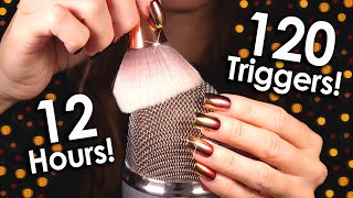 ASMR 120 Triggers over 12 hours NO TALKING Deep relaxing amp sleep sounds 😴 MOST REQUESTED [upl. by Aniez]