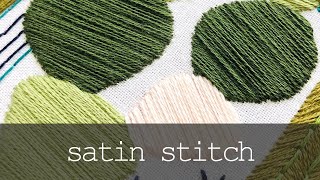 Satin Stitch  Hand Embroidery Stitch Tutorial [upl. by Ryun986]