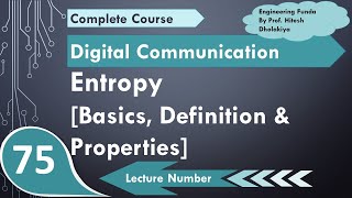 Entropy Basics Definition Calculation amp Properties Explained in Digital Communication [upl. by Adimra]