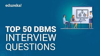 Top 50 DBMS Interview Questions and Answers  DBMS Interview Preparation  Edureka [upl. by Barnaba]