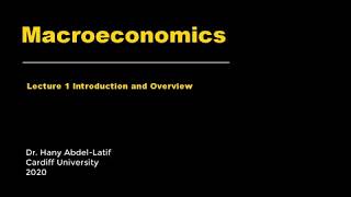 Macroeconomics Lecture 1 Introduction and Overview [upl. by Nathanial]