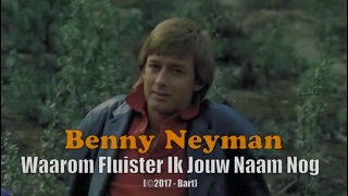 Benny Neyman  Waarom Fluister Ik Jouw Naam Nog Karaoke [upl. by Power]