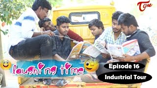 Industrial Tour  Laughing Time  Episode 16  by Ravi Ganjam  TeluguComedyWebSeries [upl. by Kabob]